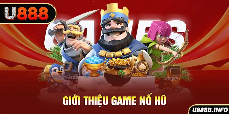 Giới thiệu game nổ hũ
